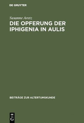 bokomslag Die Opferung der Iphigenia in Aulis