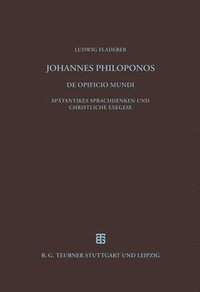 bokomslag Johannes Philoponos. De opificio mundi