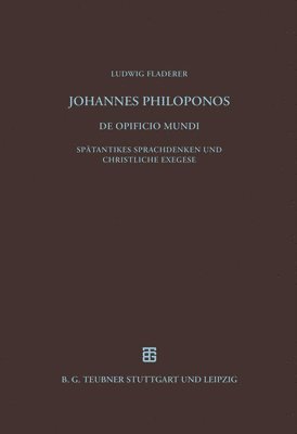 bokomslag Johannes Philoponos. De opificio mundi