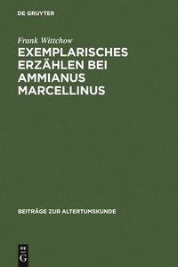 bokomslag Exemplarisches Erzhlen bei Ammianus Marcellinus
