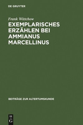 Exemplarisches Erzhlen bei Ammianus Marcellinus 1