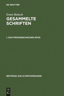 Ernst Heitsch - Zum Frühgriechischen Epos, Inbunden