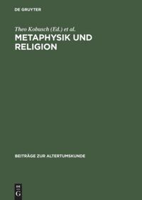 Theo Kobusch, Michael Erler - Metaphysik und Religion, Inbunden