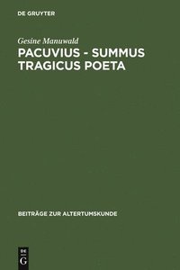 bokomslag Pacuvius - summus tragicus poeta