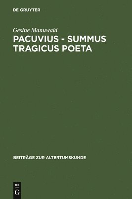 Pacuvius - summus tragicus poeta 1
