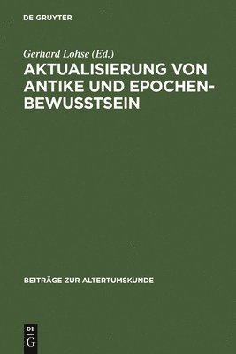 bokomslag Aktualisierung von Antike und Epochenbewusstsein