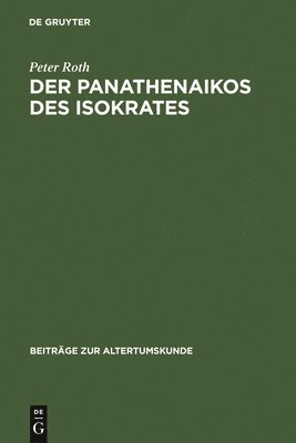 Peter Roth - Panathenaikos des Isokrates, Inbunden