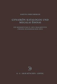 bokomslag Gynaikon Katalogos und Megalai Ehoiai
