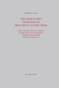 bokomslag The Manuscript Tradition of Procopius' Gothic Wars