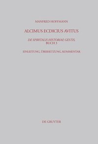 bokomslag Alcimus Ecdicius Avitus, De spiritalis historiae gestis, Buch 3