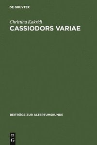 bokomslag Cassiodors Variae. Literatur und Politik im ostgotischen Italien