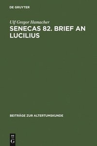 bokomslag Senecas 82. Brief an Lucilius