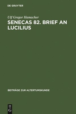 Senecas 82. Brief an Lucilius 1