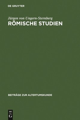 Jürgen Von Ungern-Sternberg - Römische Studien, Inbunden