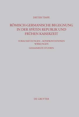 bokomslag Rmisch-germanische Begegnung in der spten Republik und frhen Kaiserzeit