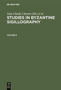 bokomslag Studies in Byzantine Sigillography. Volume 9