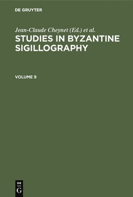 bokomslag Studies in Byzantine Sigillography. Volume 9