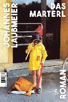 Johannes Laubmeier - Das Marterl, Inbunden. Tillgänglighet: Lägg i varukorg
