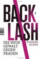 bokomslag Backlash - Die neue Gewalt gegen Frauen