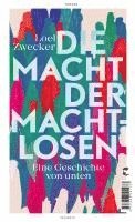 Loel Zwecker - Die Macht der Machtlosen, Inbunden. Tillgänglighet: Lägg i varukorg