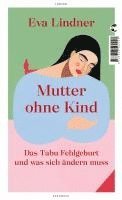 Eva Lindner - Mutter ohne Kind, Inbunden