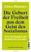 Grace Blakeley - Die Geburt der Freiheit aus dem Geist des Sozialismus, Inbunden