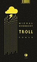 Michal Hvorecky - Troll, Inbunden