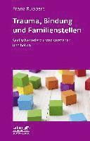 bokomslag Trauma, Bindung und Familienstellen (Leben lernen, Bd. 177)