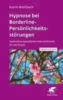 bokomslag Hypnose bei Borderline-Persönlichkeitsstörungen (Leben Lernen, Bd. 340)