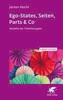 bokomslag Ego-States, Seiten, Parts & Co  (Leben Lernen, Bd. 341)