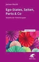 bokomslag Ego-States, Seiten, Parts & Co  (Leben Lernen, Bd. 341)