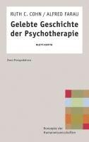bokomslag Gelebte Geschichte der Psychotherapie