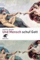 bokomslag Und Mensch schuf Gott