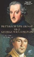 bokomslag Friedrich der Große und George Washington