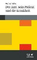 Michael Balint - Der Arzt, sein Patient und die Krankheit, Häftad
