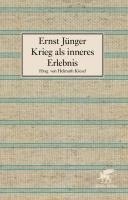 Ernst Jünger, Helmuth Kiesel - Krieg als inneres Erlebnis, Inbunden