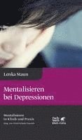 bokomslag Mentalisieren bei Depressionen (Mentalisieren in Klinik und Praxis, Bd. 2)