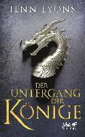 Jenn Lyons - Der Untergang der Könige (Drachengesänge, Bd. 1), Inbunden