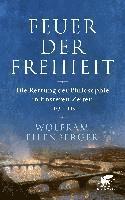 Wolfram Eilenberger - Feuer der Freiheit, Inbunden
