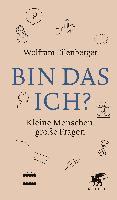 Wolfram Eilenberger - Bin das ich?, Inbunden