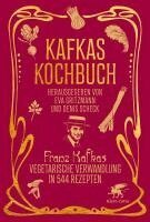 Denis Scheck, Eva Gritzmann - Kafkas Kochbuch, Inbunden