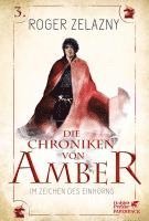 bokomslag Im Zeichen des Einhorns (Die Chroniken von Amber, Bd. 3)