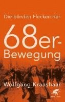 Die blinden Flecken der 68er Bewegung 1