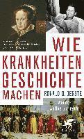 Wie Krankheiten Geschichte machen