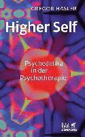 bokomslag Higher Self - Psychedelika in der Psychotherapie