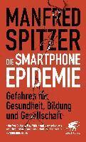 Manfred Spitzer - Die Smartphone-Epidemie, Häftad