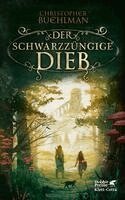 Christopher Buehlman - Der schwarzzüngige Dieb  (Schwarzzunge, Bd. 1), Inbunden