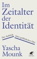 Yascha Mounk - Im Zeitalter der Identität, Inbunden