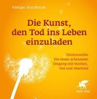 Die Kunst, den Tod ins Leben einzuladen 1