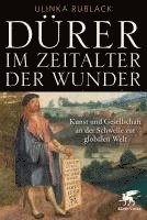 Ulinka Rublack - Dürer im Zeitalter der Wunder, Inbunden